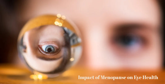 Impact of Menopause on Eye Health